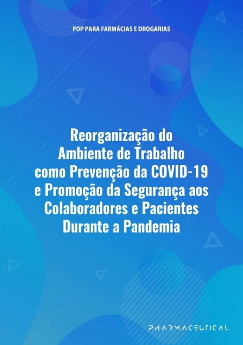 POP Reorganização do Ambiente de Trabalho como Prevenção da COVID-19 e Promoção da Segurança aos Colaboradores e Pacientes Durante a Pandemia
